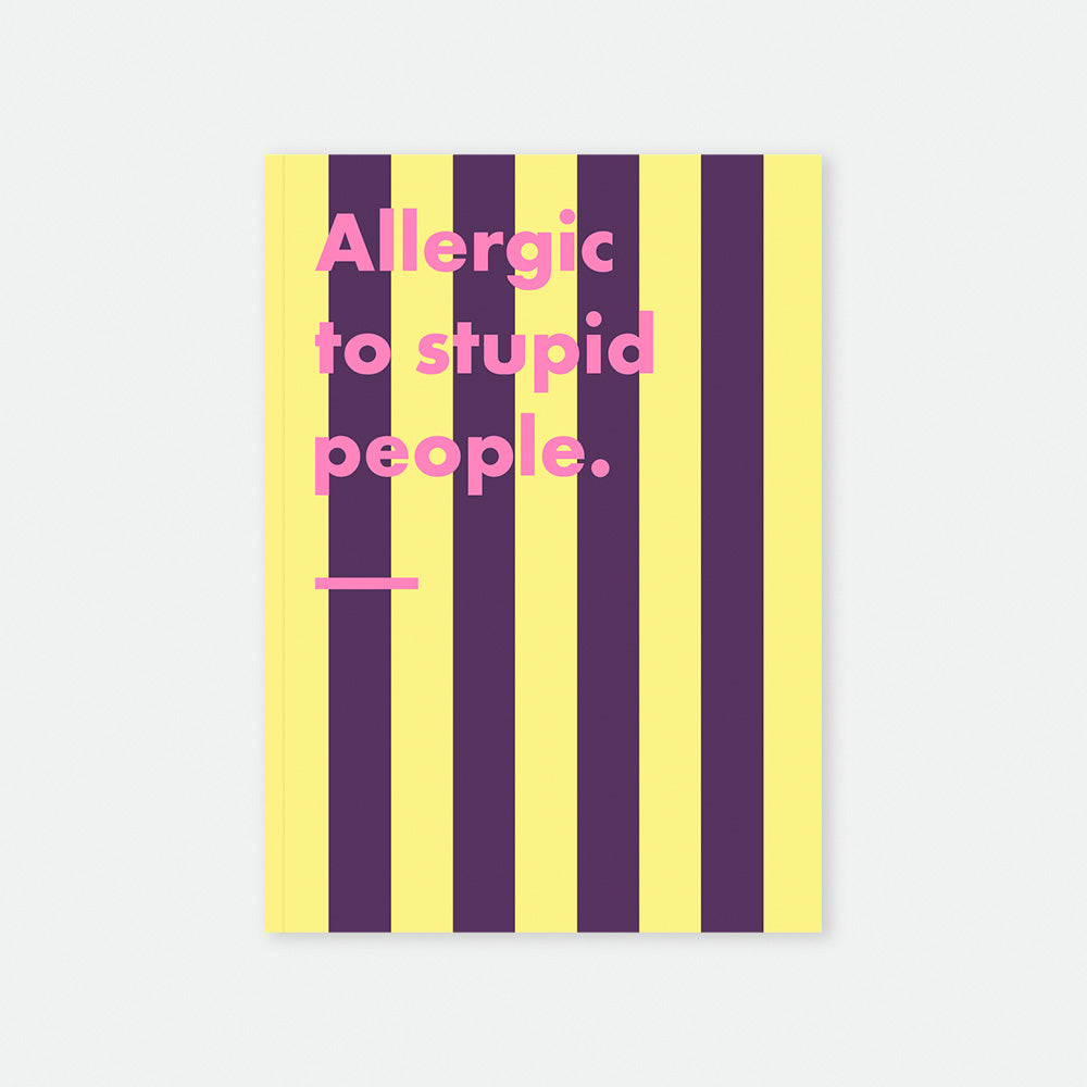 Carnet Allergic to stupid people